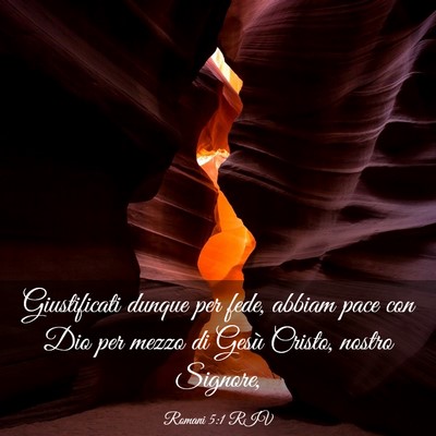 Picture 03 - Romani 5:1 RIV - Giustificati dunque per fede, abbiam pace con Dio - Bible Verse Picture