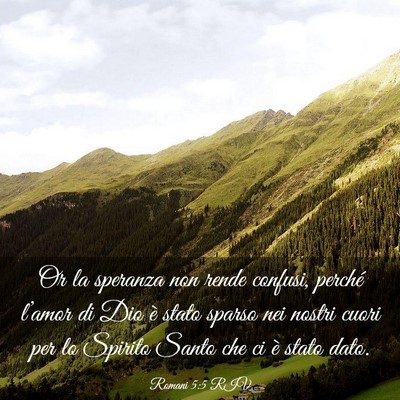 Picture 03 - Romani 5:5 RIV - Or la speranza non rende confusi, perché - Bible Verse Picture
