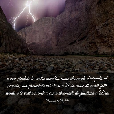 Picture 03 - Romani 6:13 RIV - e non prestate le vostre membra come strumenti - Bible Verse Picture