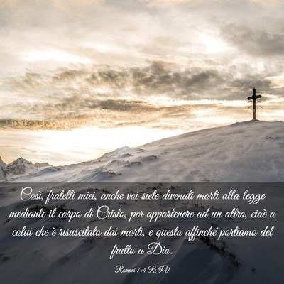 Picture 03 - Romani 7:4 RIV - Così, fratelli miei, anche voi siete divenuti - Bible Verse Picture