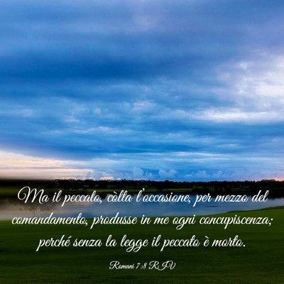 Picture 03 - Romani 7:8 RIV - Ma il peccato, còlta l’occasione, per mezzo - Bible Verse Picture