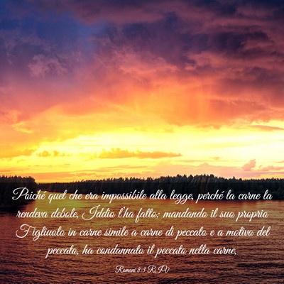 Picture 03 - Romani 8:3 RIV - Poiché quel che era impossibile alla legge, - Bible Verse Picture
