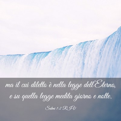 Picture 03 - Salmi 1:2 RIV - ma il cui diletto è nella legge dell’Eterno, e - Bible Verse Picture
