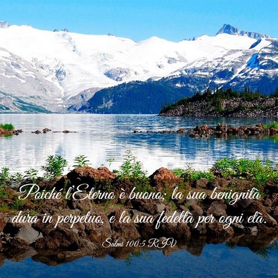 Picture 03 - Salmi 100:5 RIV - Poiché l’Eterno è buono; la sua benignità - Bible Verse Picture