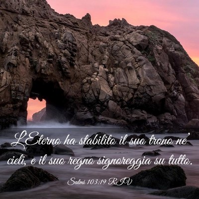 Picture 03 - Salmi 103:19 RIV - L’Eterno ha stabilito il suo trono ne’ cieli, - Bible Verse Picture
