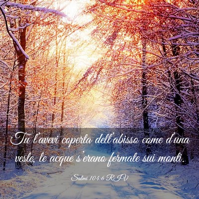 Picture 03 - Salmi 104:6 RIV - Tu l’avevi coperta dell’abisso come d’una - Bible Verse Picture