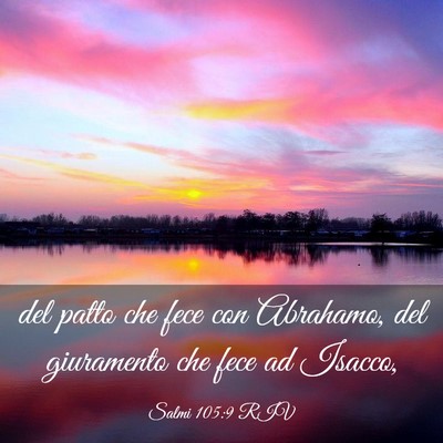 Picture 03 - Salmi 105:9 RIV - del patto che fece con Abrahamo, del giuramento - Bible Verse Picture