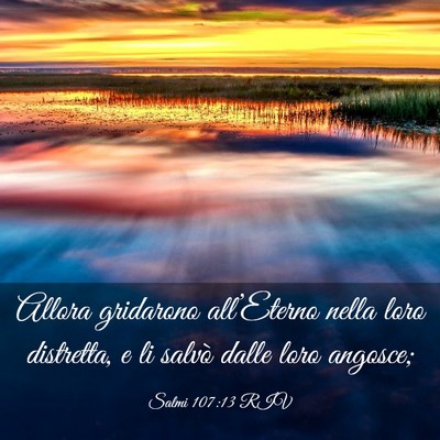 Picture 03 - Salmi 107:13 RIV - Allora gridarono all’Eterno nella loro - Bible Verse Picture