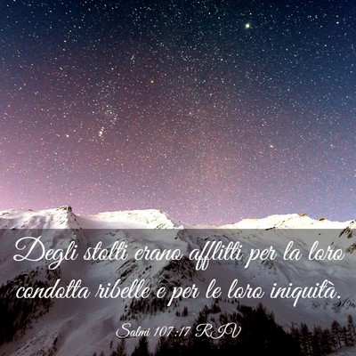Picture 03 - Salmi 107:17 RIV - Degli stolti erano afflitti per la loro condotta - Bible Verse Picture