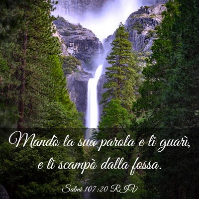 Picture 03 - Salmi 107:20 RIV - Mandò la sua parola e li guarì, e li scampò - Bible Verse Picture