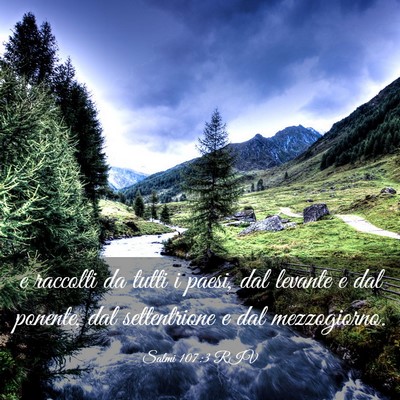 Picture 03 - Salmi 107:3 RIV - e raccolti da tutti i paesi, dal levante e dal - Bible Verse Picture