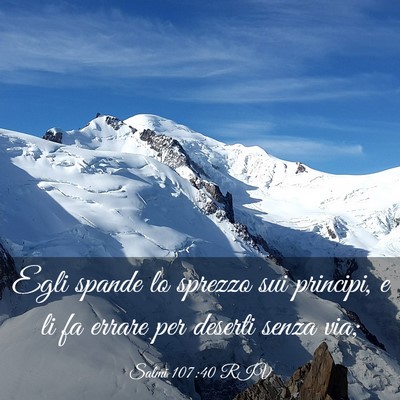 Picture 03 - Salmi 107:40 RIV - Egli spande lo sprezzo sui principi, e li fa - Bible Verse Picture