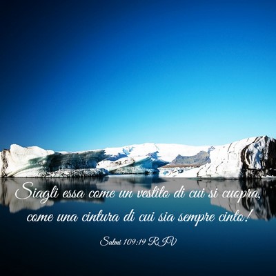 Picture 03 - Salmi 109:19 RIV - Siagli essa come un vestito di cui si cuopra, - Bible Verse Picture