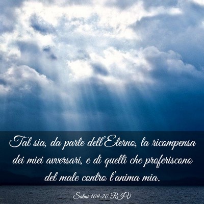 Picture 03 - Salmi 109:20 RIV - Tal sia, da parte dell’Eterno, la ricompensa - Bible Verse Picture