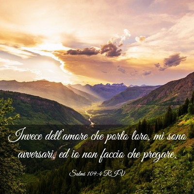 Picture 03 - Salmi 109:4 RIV - Invece dell’amore che porto loro, mi sono - Bible Verse Picture