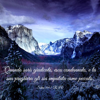 Picture 03 - Salmi 109:7 RIV - Quando sarà giudicato, esca condannato, e la sua - Bible Verse Picture