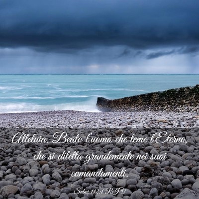Picture 03 - Salmi 112:1 RIV - Alleluia. Beato l’uomo che teme l’Eterno, che - Bible Verse Picture