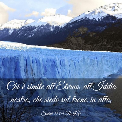 Picture 03 - Salmi 113:5 RIV - Chi è simile all’Eterno, all’Iddio nostro, - Bible Verse Picture