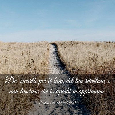 Picture 03 - Salmi 119:122 RIV - Da’ sicurtà per il bene del tuo servitore, e - Bible Verse Picture