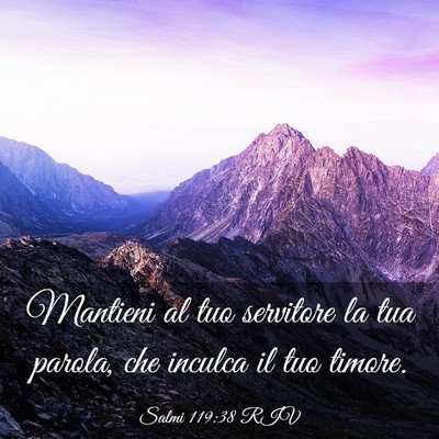Picture 03 - Salmi 119:38 RIV - Mantieni al tuo servitore la tua parola, che - Bible Verse Picture