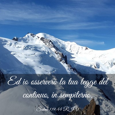Picture 03 - Salmi 119:44 RIV - Ed io osserverò la tua legge del continuo, in - Bible Verse Picture