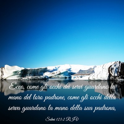 Picture 03 - Salmi 123:2 RIV - Ecco, come gli occhi dei servi guardano la mano - Bible Verse Picture