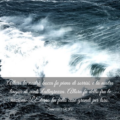 Picture 03 - Salmi 126:2 RIV - Allora la nostra bocca fu piena di sorrisi, e la - Bible Verse Picture