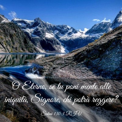Picture 03 - Salmi 130:3 RIV - O Eterno, se tu poni mente alle iniquità, - Bible Verse Picture