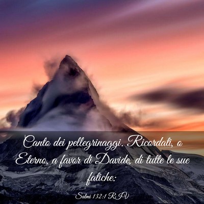 Picture 03 - Salmi 132:1 RIV - Canto dei pellegrinaggi. Ricordati, o Eterno, a - Bible Verse Picture