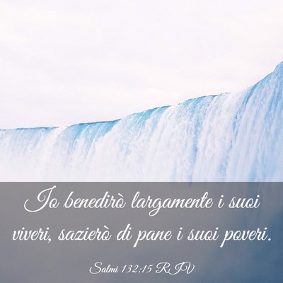 Picture 03 - Salmi 132:15 RIV - Io benedirò largamente i suoi viveri, sazierò - Bible Verse Picture