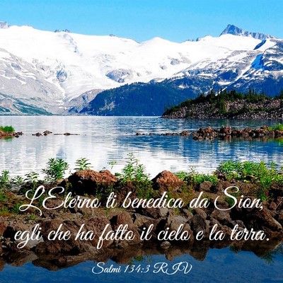 Picture 03 - Salmi 134:3 RIV - L’Eterno ti benedica da Sion, egli che ha fatto - Bible Verse Picture