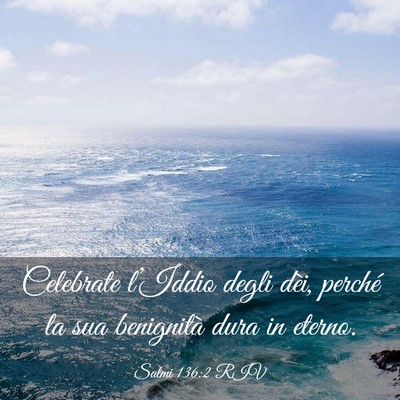 Picture 03 - Salmi 136:2 RIV - Celebrate l’Iddio degli dèi, perché la sua - Bible Verse Picture