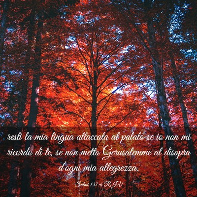 Picture 03 - Salmi 137:6 RIV - resti la mia lingua attaccata al palato se io non - Bible Verse Picture