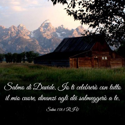 Picture 03 - Salmi 138:1 RIV - Salmo di Davide. Io ti celebrerò con tutto il - Bible Verse Picture