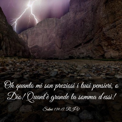 Picture 03 - Salmi 139:17 RIV - Oh quanto mi son preziosi i tuoi pensieri, o Dio! - Bible Verse Picture