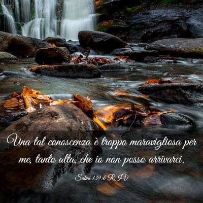 Picture 03 - Salmi 139:6 RIV - Una tal conoscenza è troppo maravigliosa per me, - Bible Verse Picture