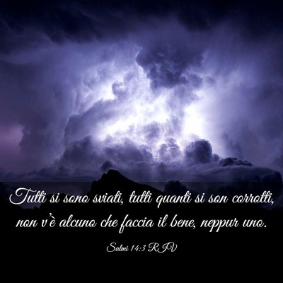 Picture 03 - Salmi 14:3 RIV - Tutti si sono sviati, tutti quanti si son - Bible Verse Picture