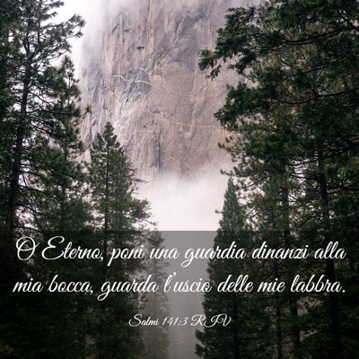 Picture 03 - Salmi 141:3 RIV - O Eterno, poni una guardia dinanzi alla mia - Bible Verse Picture
