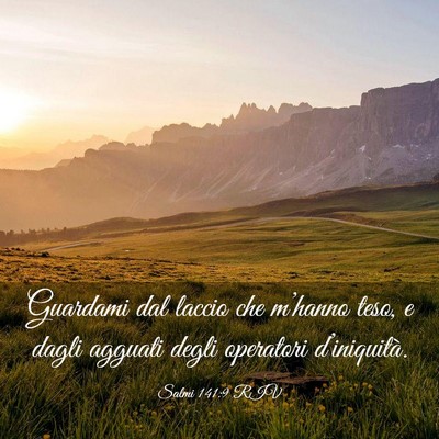 Picture 03 - Salmi 141:9 RIV - Guardami dal laccio che m’hanno teso, e dagli - Bible Verse Picture