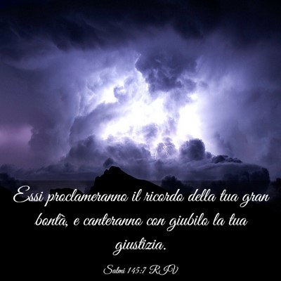 Picture 03 - Salmi 145:7 RIV - Essi proclameranno il ricordo della tua gran - Bible Verse Picture
