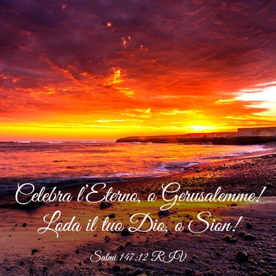 Picture 03 - Salmi 147:12 RIV - Celebra l’Eterno, o Gerusalemme! Loda il tuo - Bible Verse Picture