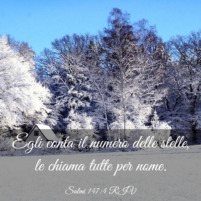 Picture 03 - Salmi 147:4 RIV - Egli conta il numero delle stelle, le chiama - Bible Verse Picture