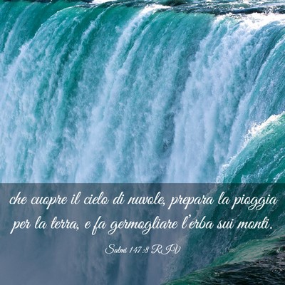 Picture 03 - Salmi 147:8 RIV - che cuopre il cielo di nuvole, prepara la pioggia - Bible Verse Picture