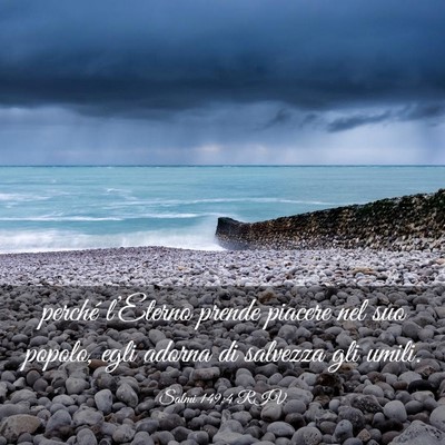 Picture 03 - Salmi 149:4 RIV - perché l’Eterno prende piacere nel suo popolo, - Bible Verse Picture