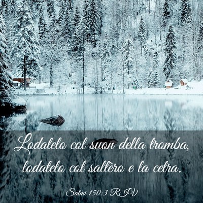 Picture 03 - Salmi 150:3 RIV - Lodatelo col suon della tromba, lodatelo col - Bible Verse Picture