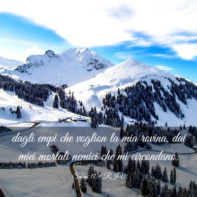 Picture 03 - Salmi 17:9 RIV - dagli empi che voglion la mia rovina, dai miei - Bible Verse Picture