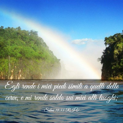 Picture 03 - Salmi 18:33 RIV - Egli rende i miei piedi simili a quelli delle - Bible Verse Picture