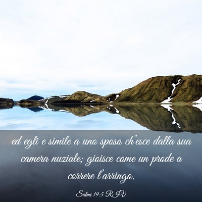 Picture 03 - Salmi 19:5 RIV - ed egli e simile a uno sposo ch’esce dalla sua - Bible Verse Picture
