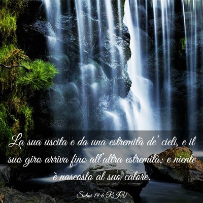 Picture 03 - Salmi 19:6 RIV - La sua uscita e da una estremità de’ cieli, e - Bible Verse Picture
