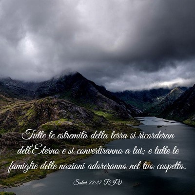 Picture 03 - Salmi 22:27 RIV - Tutte le estremità della terra si ricorderan - Bible Verse Picture